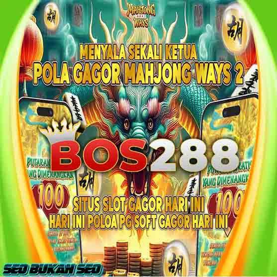 BOS288 🚀 SARANA SLOT GACOR RESMI PEMBAWA CUAN ONLINE DI INDONESIA